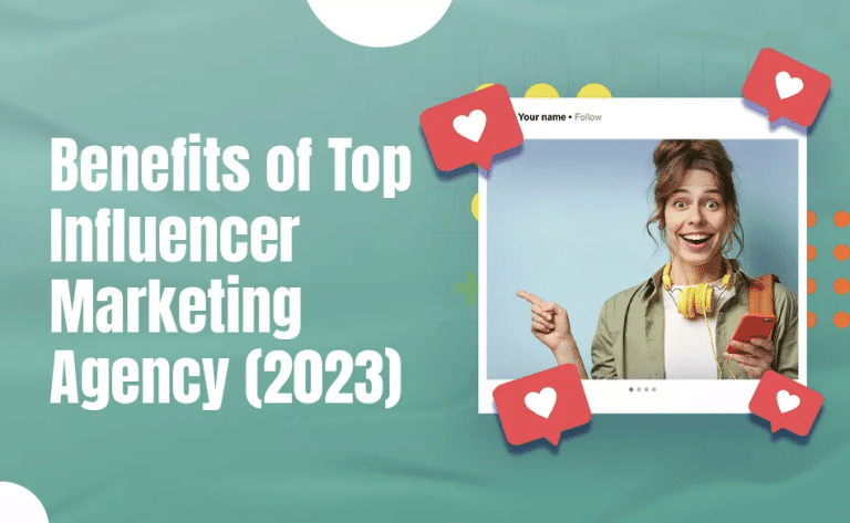 Benefits of Top Influencer Marketing Agency (2023) Benefits of Top Influencer Marketing Agency (2023)